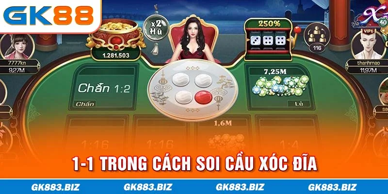 1-1 trong cách soi cầu xóc đĩa