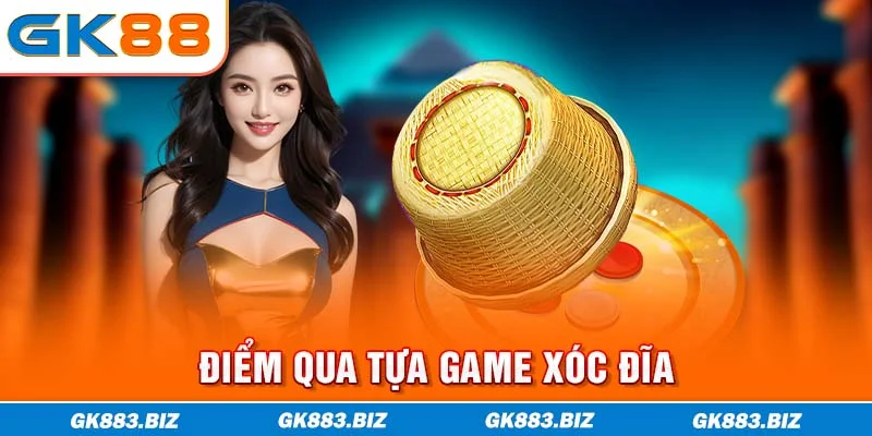 Điểm qua tựa game xóc đĩa