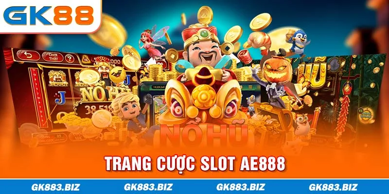 Trang cược slot AE888